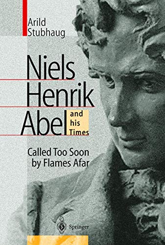 9783540668343: Niels Henrik Abel and his Times