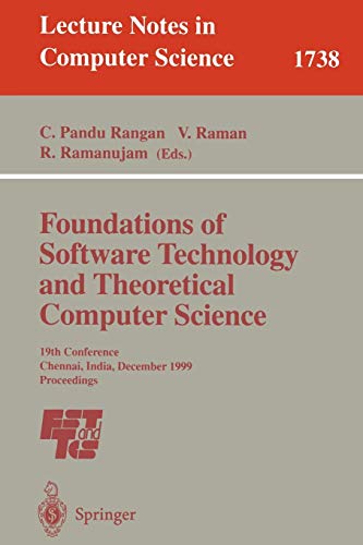 Stock image for Foundations of Software Technology and Theoretical Computer Science: 19th Conference, Chennai, India, December 13-15, 1999 Proceedings (Lecture Notes in Computer Science) for sale by Zubal-Books, Since 1961