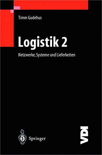 Beispielbild fr Logistik II: Netzwerke, Systeme Und Lieferketten (VDI-Buch) zum Verkauf von medimops