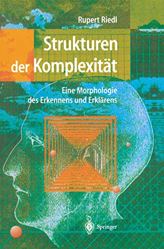 Strukturen der Komplexität : Eine Morphologie des Erkennens und Erklärens - Rupert Riedl