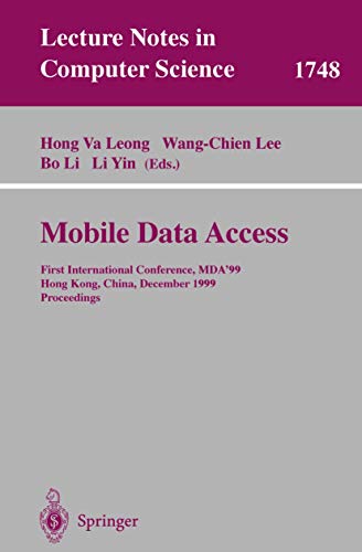 Stock image for Mobile Data Access: First International Conference, MDA'99, Hong Kong, China, December 16-17, 1999 Proceedings (Lecture Notes in Computer Science) for sale by Zubal-Books, Since 1961