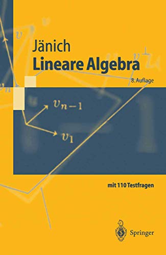 Lineare Algebra: Ein Skriptum für das erste Semester. Hochschultext. - Jänich, Klaus