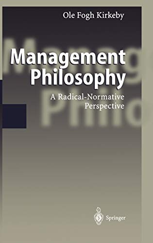 Beispielbild fr Management Philosophy : A Radical-Normative Perspective zum Verkauf von Better World Books
