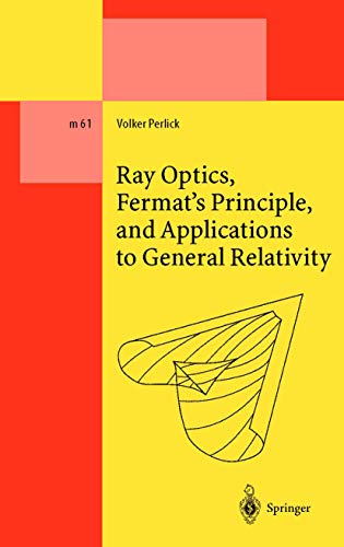 Stock image for Ray Optics, Fermat's Principle, and Applications to General Relativity for sale by Better World Books: West