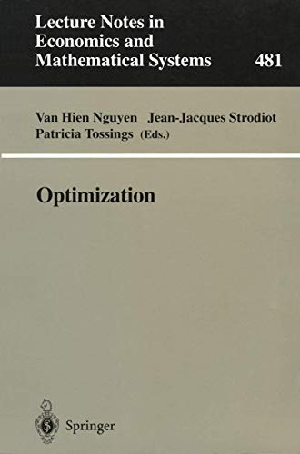9783540669050: Optimization: Proceedings of the 9th Belgian-French-German Conference on Optimization Namur, September 7-11, 1998: 481 (Lecture Notes in Economics and Mathematical Systems)