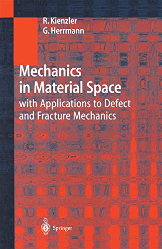 9783540669654: Mechanics in Material Space: with Applications to Defect and Fracture Mechanics (Engineering Online Library)
