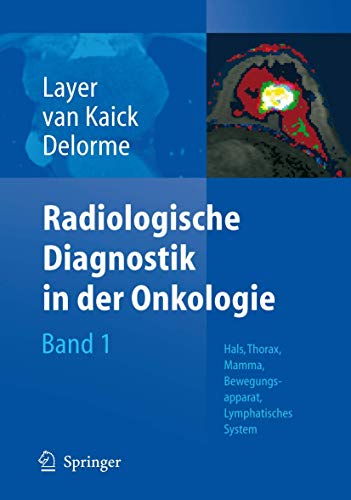 9783540669913: Radiologische Diagnostik in der Onkologie: Band 1: Hals, Thorax, Mamma, Bewegungsapparat, Lymphatisches System (German Edition)