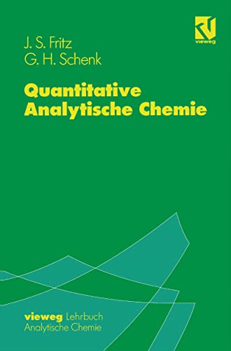 Stock image for Quantitative Analytische Chemie: Grundlagen ? Methoden ? Experimente (German Edition) for sale by Lucky's Textbooks