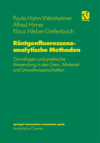 9783540670216: Rontgenfluoreszenzanalytische Methoden: Grundlagen Und Praktische Anwendung in Den Geo-, Material- Und Umweltwissenschaften