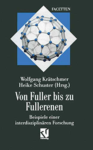 9783540670414: Von Fuller bis zu Fullerenen: Beispiele einer interdisziplinren Forschung: Beispiele Einer Interdisziplinaren Forschung (Interdisziplinre Forschung)