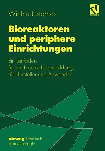 Stock image for Bioreaktoren und periphere Einrichtungen: Ein Leitfaden fr die Hochschulausbildung, fr Hersteller und Anwender (German Edition) for sale by Books Unplugged