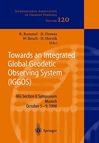Imagen de archivo de Towards an Integrated Global Geodetic Observing System (IGGOS) a la venta por The Book Bin