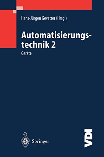 Beispielbild fr Automatisierungstechnik 2. Gerte (VDI-Buch) von Hans-Jrgen Gevatter zum Verkauf von BUCHSERVICE / ANTIQUARIAT Lars Lutzer