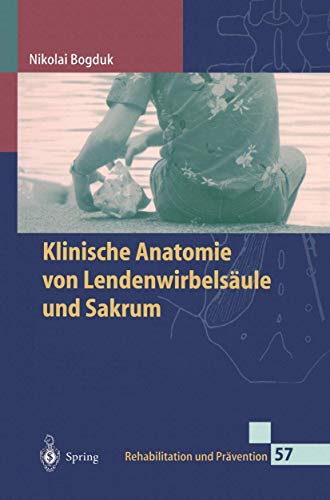 9783540670988: Klinische Anatomie von Lendenwirbelsule und Sakrum (Rehabilitation und Prvention, 57) (German Edition)