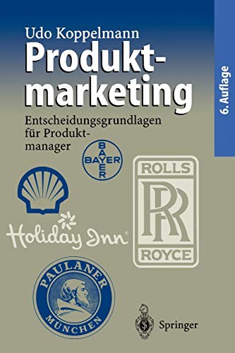 Stock image for Produktmarketing: Entscheidungsgrundlagen fr Produktmanager (German Edition) for sale by BuchZeichen-Versandhandel