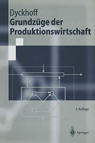 9783540671510: Grundz GE Der Produktionswirtschaft: Einf Hrung in Die Theorie Betrieblicher Wertsch Pfung (Springer-Lehrbuch)