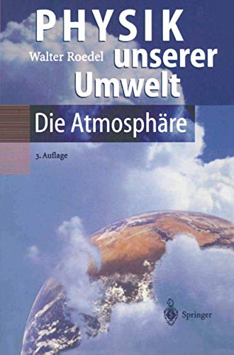 Physik unserer Umwelt: Die Atmosphäre - Roedel, Walter