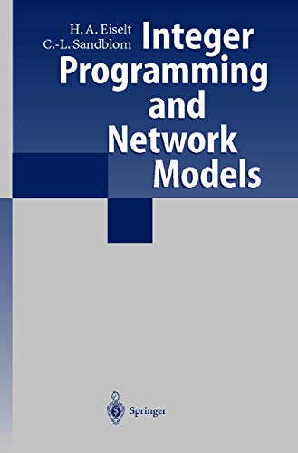 Integer Programming and Network Models - H. A. Eiselt