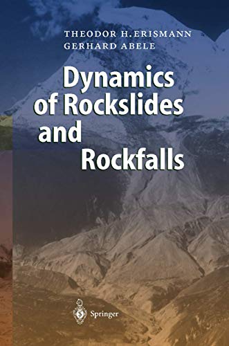 Dynamics of Rockslides and Rockfalls [Hardcover] Erismann, Theodor H. and Abele, Gerhard