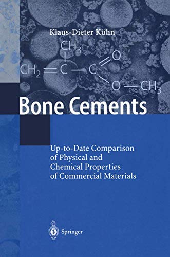 Beispielbild fr Bone Cements : Up-to-Date Comparison of Physical and Chemical Properties of Commercial Materials zum Verkauf von Better World Books