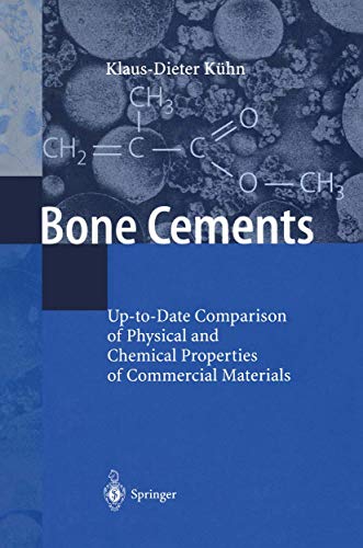 Stock image for Bone Cements : Up-to-Date Comparison of Physical and Chemical Properties of Commercial Materials for sale by Better World Books