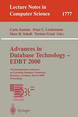 Stock image for Advances in Database Technology - Edbt 2000: 7th International Conference on Extending Database Technology, Konstanz, Germany, March 37-31, 2000 : Proceedings (Lecture Notes in Computer Science, 1777) for sale by Zubal-Books, Since 1961