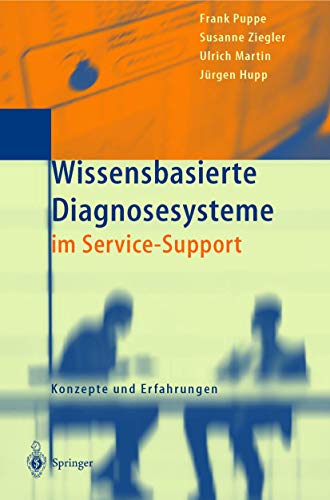 Stock image for Wissensbasierte Diagnosesysteme im Service-Support: Konzepte und Erfahrungen (German Edition) for sale by Lucky's Textbooks