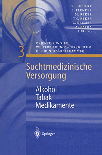 Beispielbild fr Suchtmedizinische Versorgung, Bd.3 : Alkohol, Tabak, Medikamente zum Verkauf von medimops