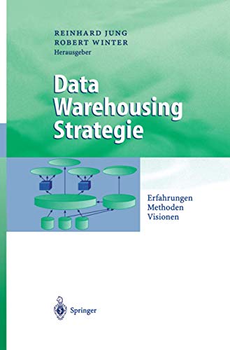 Data Warehousing Strategie: Erfahrungen, Methoden, Visionen (Business Engineering) - Jung, Reinhard und Robert Winter