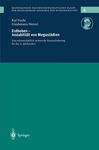 9783540673217: Erdbeben - Instabilitat Von Megastadten: Eine Wissenschaftlich-technische Herausforderung Fur Das 21. Jahrhundert: Eine wissenschaftlich-technische Herausforderung fr das 21. Jahrhundert: 6