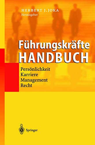 Stock image for Fhrungskrfte-Handbuch: Persnlichkeit, Karriere, Management, Recht for sale by medimops