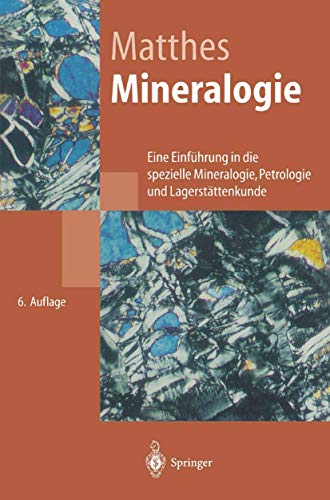 Stock image for Mineralogie. Eine Einfhrung in die spezielle Mineralogie, Petrologie und Lagerstttenkunde. for sale by Antiquariat Eule