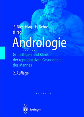 Beispielbild fr Andrologie. Grundlagen und Klinik der reproduktiven Gesundheit des Mannes zum Verkauf von medimops