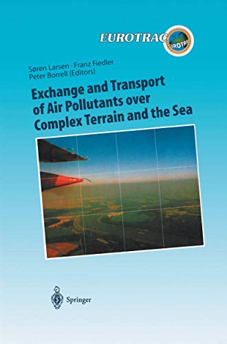 Stock image for Exchange and Transport of Air Pollutants over Complex Terrain and the Sea : Field Measurements and Numerical Modelling; Ship, Ocean Platform and Laboratory Measurements for sale by Better World Books
