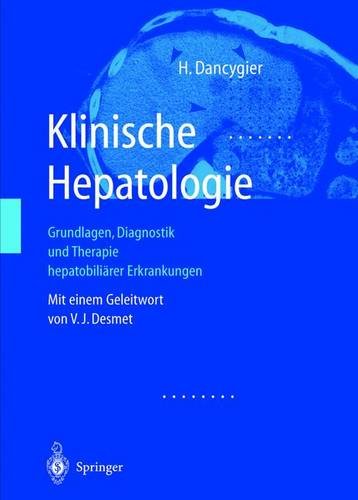 Klinische Hepatologie: Grundlagen, Diagnosik und Therapie hepatobiliärer Erkrankungen - Dancygier, Henryk