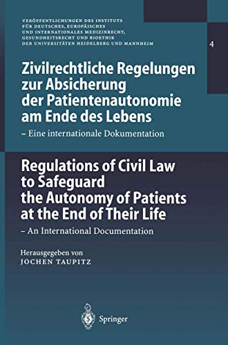 9783540677055: Regulations of Civil Law to Safeguard the Autonomy of Patients at the End of Their Life: An International Documentation