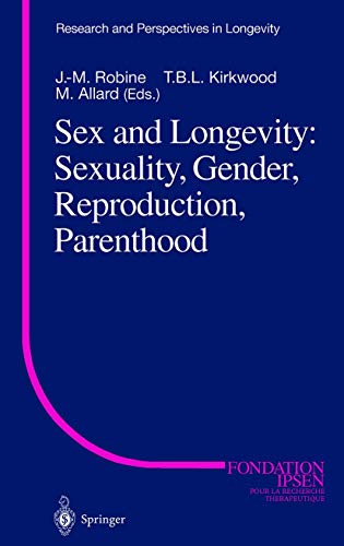 Stock image for Sex and Longevity : Sexuality, Gender, Reproduction, Parenthood for sale by Better World Books