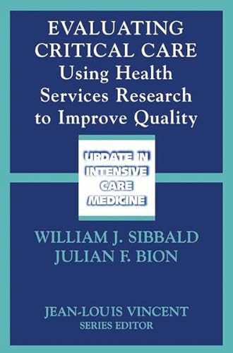 9783540677765: Evaluating Critical Care: Using Health Services Research to Improve Quality: Vol 35