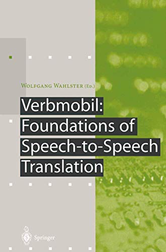 Imagen de archivo de Verbmobil: Foundations of Speech-to-Speech Translation (Artificial Intelligence) a la venta por St Vincent de Paul of Lane County