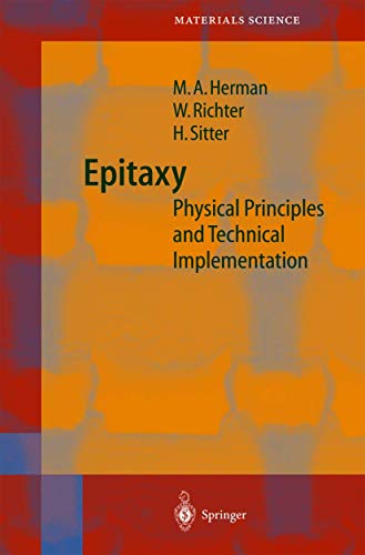 9783540678212: Epitaxy: Physical Principles and Technical Implementation: 62 (Springer Series in Materials Science)
