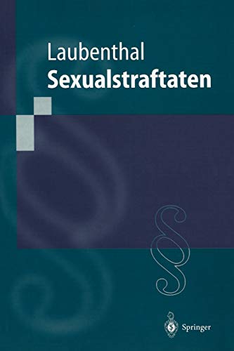9783540678342: Sexualstraftaten: Die Delikte Gegen Die Sexuelle Selbstbestimmung (Springer-Lehrbuch)