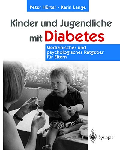 Beispielbild fr Kinder und Jugendliche mit Diabetes: Medizinischer und psychologischer Ratgeber fr Eltern zum Verkauf von medimops