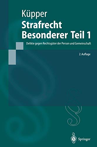 Stock-Bild f�r Strafrecht, Besonderer Teil 1: Delikte gegen Rechtsg�ter der Person und Gemeinschaft (Springer-Lehrbuch)