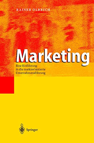 Marketing : eine Einführung in die marktorientierte Unternehmensführung. - Olbrich, Rainer