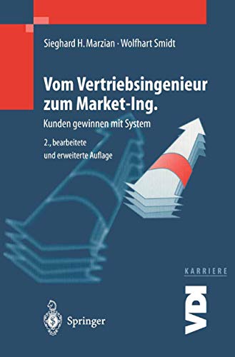 Stock image for Vom Vertriebsingenieur zum Market-Ing. Kunden gewinnen mit System (VDI-Buch / VDI-Karriere) for sale by medimops