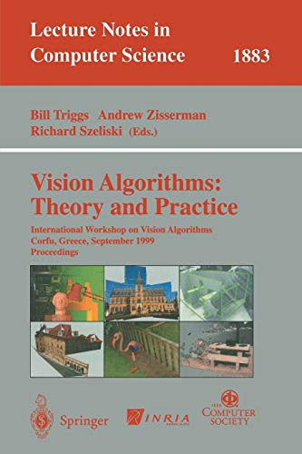 9783540679738: Vision Algorithms: Theory and Practice: International Workshop on Vision Algorithms Corfu, Greece, September 21-22, 1999 Proceedings: 1883 (Lecture Notes in Computer Science)