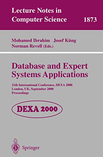 Stock image for Database and Expert Systems Applications: 11th International Conference, DEXA 2000 London, UK, September 4-8, 2000 Proceedings (Lecture Notes in Computer Science) for sale by Zubal-Books, Since 1961