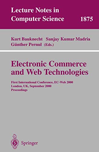 Electronic Commerce and Web Technologies: First International Conference, Ec-Web 2000, London, Uk...