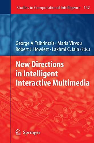 Stock image for New Directions in Intelligent Interactive Multimedia (Studies in Computational Intelligence) for sale by Prior Books Ltd