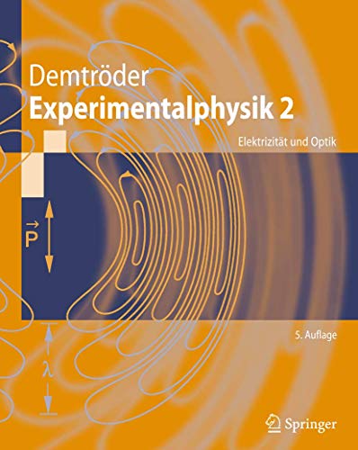 Experimentalphysik 2: Elektrizität und Optik (Springer-Lehrbuch) - Demtröder, Wolfgang